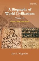 A Biography of World Civilizations: Greece, China, Persia, Rome Vol. 2nd - £19.57 GBP