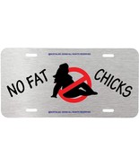 NO FAT CHICKS BRUSHED ALUMINUM METAL LOOK WHITE LICENSE PLATE NOVELTY JD... - £6.99 GBP