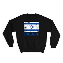 Israel : Gift Sweatshirt Distressed Flag Patriotic Israeli Expat Country - £22.87 GBP