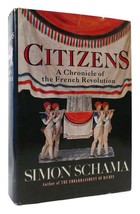 Simon Schama CITIZENS :  A Chronicle of the French Revolution Book Club Edition - $60.95