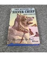 The Return of Silver Chief, by JACK O’BRIEN HC DJ 1943 Sled Dog - $15.24