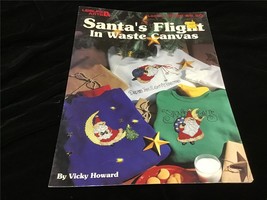 Leisure Arts Santa&#39;s Flight in Waste Canvas by Vicky Howard Craft Pattern Book - $10.00