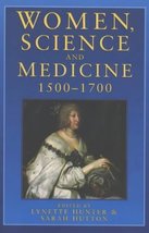 Women, Science and Medicine 1500-1700: Mothers and Sisters of the Royal ... - £17.93 GBP