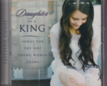 Daughter of a King: Songs for the 2007 Young Women&#39;s Theme by Jenny Phil... - $15.67
