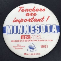 Teachers Are Important Pin Button Vintage Pinback Minnesota MEA 1981 NEA - $10.00