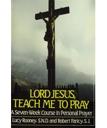 Lord Jesus, Teach Me to Pray: A Seven-Week Course in Personal Prayer Roo... - £1.55 GBP