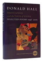 Donald E. Hall White Apples And The Taste Of Stone Selected Poems, 1946-2006 1s - $79.69