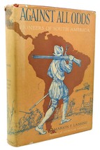 Lansing, Marion F. Against All Odds Pioneers Of South America 1st Edition 1st - £150.34 GBP