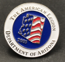 2005 The American Legion Department of Arizona Enamel Pin 1&quot; Diameter - $9.49