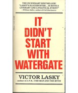IT DIDN&#39;T START WITH WATERGATE Victor Lasky - US PRESIDENT SCANDALS BEFO... - £7.84 GBP