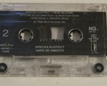 WreckX-N-Effect Cassette Tape No Sleeve Hard Or Smooth Rap Hip Hop - $12.86