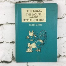 The Cock, the Mouse and the Little Red Hen By Felicite Lefevre Vintage HC Exlib - £15.81 GBP