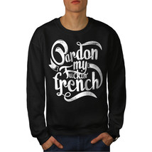Wellcoda French Language Slogan Mens Sweatshirt, Adult Casual Pullover Jumper - £23.73 GBP+
