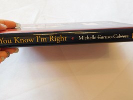 You Know I&#39;m Right : More Prosperity, Less Government by Michelle Caruso-Cabrera - £10.33 GBP