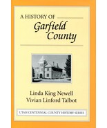 A History of Garfield County [Hardcover] Linda King Newell - $826.48 MXN