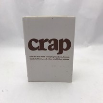 Crap - how to deal with annoying teachers, bosses, backstabbers and other stuff  - £13.76 GBP