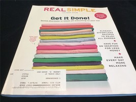 Real Simple Magazine June 2017 Get It Done! Genius Shortcuts - £7.90 GBP