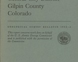 Uranium Deposits in the Eureka Gulch Area Central City District Colorado - $11.95