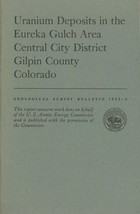 Uranium Deposits in the Eureka Gulch Area Central City District Colorado - £9.33 GBP