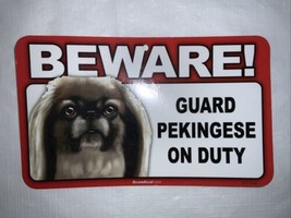 BEWARE Guard Pekingese On Duty Dog Laminated Warning Sign USA Made - $13.47 CAD