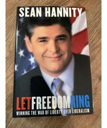 Let Freedom Ring : Winning the War of Liberty over Liberalism by Sean Ha... - £3.93 GBP