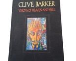 Clive Barker Visions of Heaven and Hell by Clive Barker 2005 Hardcover S... - $98.95