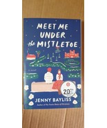 Meet Me Under the Mistletoe Paperback – 2022 by Jenny Bayliss - £5.78 GBP