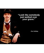 VAL KILMER DOC HOLLIDAY TOMBSTONE QUOTE LOOK LIKE SOMEBODY JUST  PHOTO 8X10 - $162.55 MXN