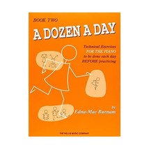 A Dozen a Day, Book 2: Technical Exercises for the Piano to Be Done Each... - £7.52 GBP