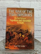 The War of the Two Emperors Duel Between Napoleon and Alexander Curtis Cate HCDJ - £8.71 GBP