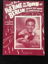 There’ll Be A Hot Time In The Town Of Berlin When The Yanks Go Marching In 1943 - £10.40 GBP