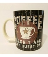 Primitives by Kathy Mug Coffee Doesn&#39;t Ask Silly Questions Funny Theme EUC - £10.33 GBP