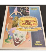 2003 Edition of Circus World Souvenir Program - Baraboo Wisconsin - Ephe... - £14.38 GBP