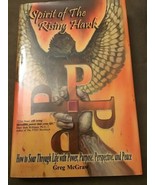 SPIRIT OF RISING HAWK: HOW TO SOAR THROUGH LIFE WITH By Greg Mcgraw - NE... - £18.69 GBP
