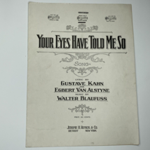 Your Eyes Have Told Me So Vtg Sheet Music Key F Kahn Van Alstyne Blaufus... - £9.74 GBP