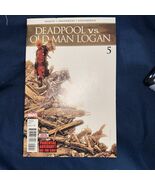 DEADPOOL VS OLD MAN LOGAN #5 FIRST PRINT MARVEL COMICS (2018)     “WOLVE... - $2.17