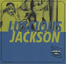 Naked Eye [Audio CD] Luscious Jackson (Artist) - £5.57 GBP