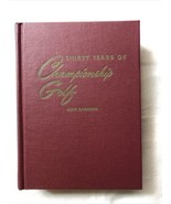 Thirty Years of Championship Golf by Gene Sarazen hardcover 1987 mint - £17.90 GBP