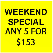 FRI-SUN DEAL! MAY 10-12 PICK ANY 5 FOR $153 LIMITED BEST OFFERS DISCOUNT - $380.00