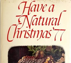 Have A Natural Christmas 1977 First Edition PB Vintage Arts And Crafts B... - $468.04 MXN