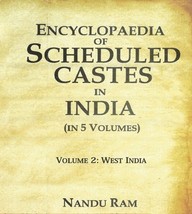 Encyclopaedia of Scheduled Castes in India West India Volume 2nd [Hardcover] - £56.26 GBP