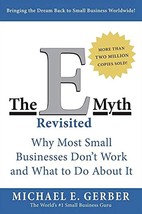 The E-Myth Revisited: Why Most Small Businesses Don&#39;t Work and What to Do About  - £3.74 GBP