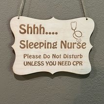 Shhh Sleeping Nurse Raw Wood Door Sign 6x9 - £11.74 GBP