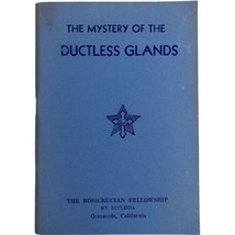 The Mystery of the Ductless Glands A Student Published by The Rosicrucian Fellow - £29.43 GBP