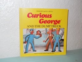 Curious George and the Dump Truck Rey, H. A.; Rey, Margret and Webster&#39;s II Dict - £2.31 GBP