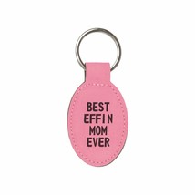 Funny Mom Gifts Best Effin Mom Ever Engraved Leatherette Keychain for Wo... - £8.76 GBP