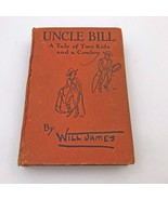 Uncle Bill A Tale of Two Kids and A Cowboy Will James HB 1936 - €42,38 EUR