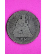 1876 S Seated Liberty Silver Quarter Guaranteed Authentic &amp; Genuine Coin... - $32.81 CAD