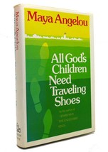 Maya Angelou All God&#39;s Children Need Traveling Shoes 1st Edition 5th Printing - £42.35 GBP