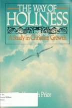 The way of holiness: A study in Christian growth Prior, Kenneth Francis William - £3.72 GBP